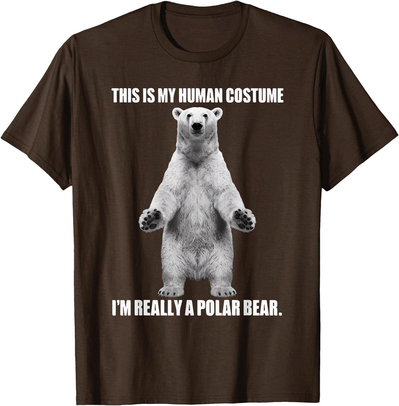 Cool Polar Bear For Men Women This Is My Human Costume I'm Really A Polar Bear Halloween T-Shirt - Brown
