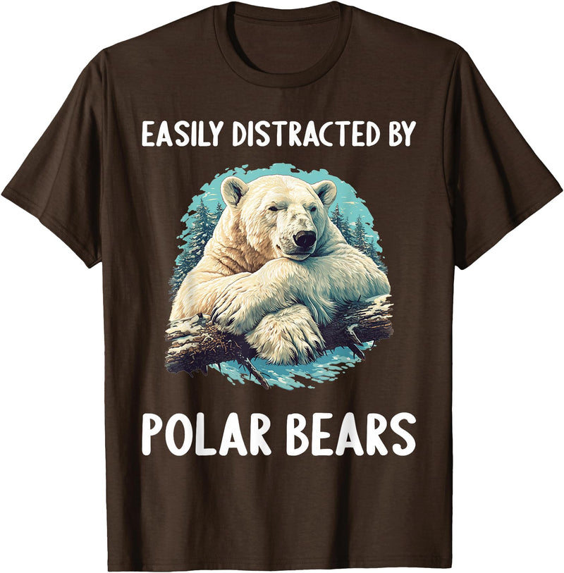 Polar Bears Polar Bear Lovers Shop Easily distracted by Polar Bears Polar Bear T-Shirt - Brown