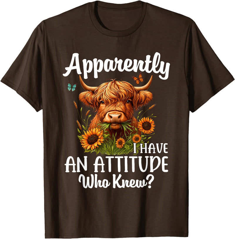 Sarcastic Humor Highland Cow Farm Cow Girls Women Apparently I Have An Attitude Who Knew Sarcasm Highland Cow T-Shirt - Brown