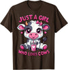 Cute Cow Lover Cow Just A Girl Who Loves Cows T-Shirt - Brown