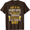 Horseshoes Gift & Throwing Horseshoes Apparel Horseshoe Game Horseshoe Throwing T-Shirt - Brown
