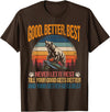 Good Better Best Never Let It Rest inspirational Good Better Best Never Let It Rest Motivation Saying Bears T-Shirt - Brown