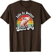 Funny Girls Piggy Mom Farm Gift T Shirts & Hoodies Mens Womens Retro Vintage Life Is Better Cute Show Pig Lover T-Shirt - Brown