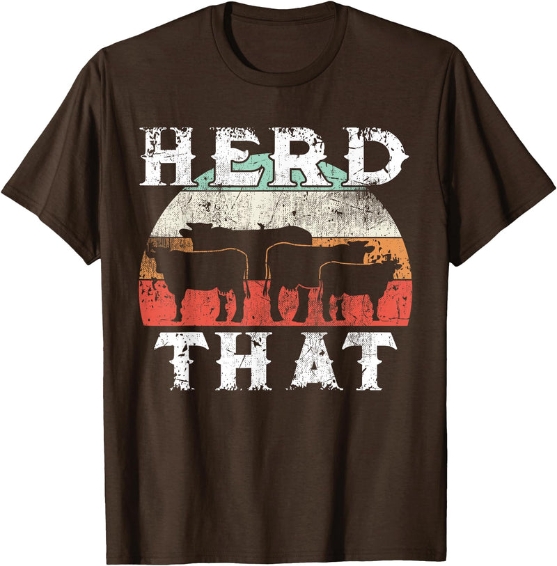 Herd That funny Farmer Tee Gift Cow Lover Farmer Herd That T-Shirt Cow Lover Funny Farmer Tee T-Shirt - Brown