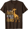 Giraffe Africa Lover Animal Safari Let Your Faith Be Taller Than Your Fears Giraffe T-Shirt - Brown