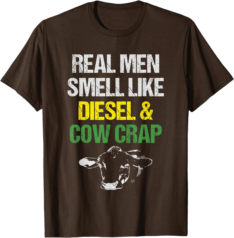 Dairy Cow Farmer Tees & Gifts Co. Real Men Smell Like Diesel and Cow Crap Funny Dairy Farmer T-Shirt - Brown