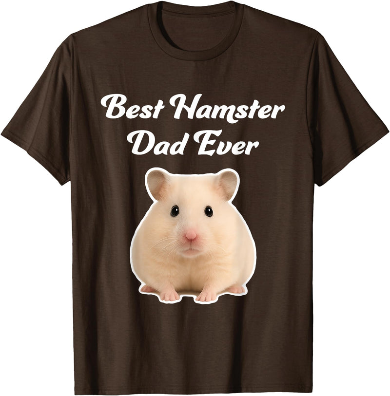 Best Hamster Dad Ever - Hamsters T-Shirt - Brown