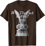 Retro Who the F_ck Is Alice Funny Rabbit T-Shirt in Brown