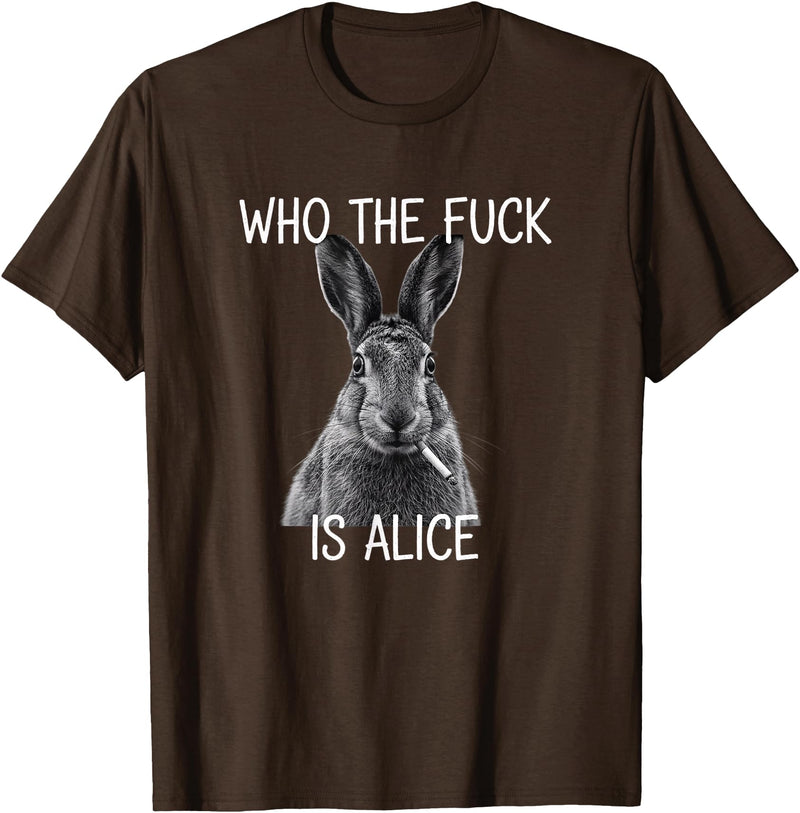 Who the Fuck Is Alice Funny Rabbit Woodland Humor T-Shirt in Brown
