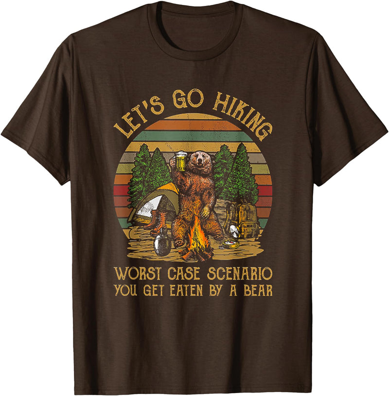 Let's Go Hiking Worst Case Scenario You Get Eaten By A Bear T-Shirt - Brown