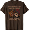 Hunting Gift Shirts HQ Bears Will Kill You Shirt Funny Bear Hunting Gift T-Shirt - Brown