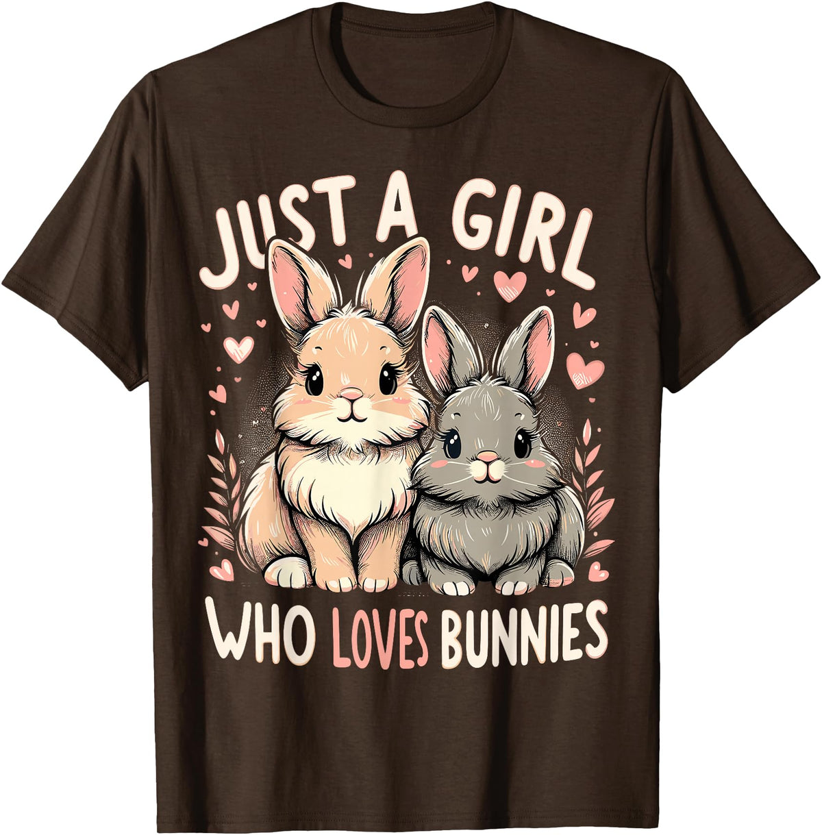 Just a Girl Who Loves Bunnies Rabbit T-Shirt in Brown