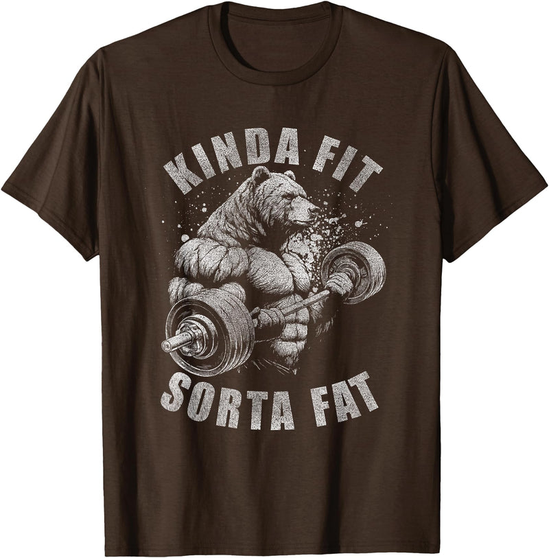 Funny Bear Kinda Fit Sorta Fat Gym Weightlifting Kinda Fit Sorta Fat Funny Gym Bear Weightlifting Workout T-Shirt - Brown