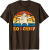 Creeping Ghost Halloween Tees So I Creep Ghost Halloween Funny T-Shirt - Brown
