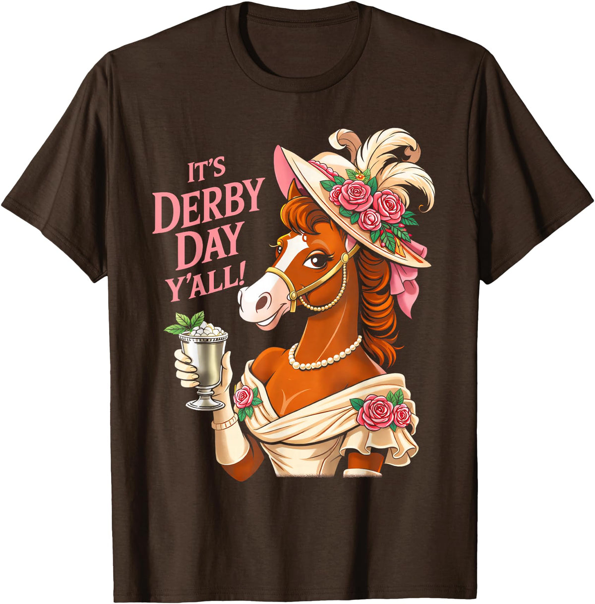 Funny Horse Talk Derby To Me Outfit Men Women Horse Racing It's Derby Day Yall KY Derby Horse 2026 T-Shirt - Brown