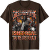 MildlyPerturbed Gaslighting Isn't Real Funny Hard Skeleton Meme Bootleg T-Shirt - Brown