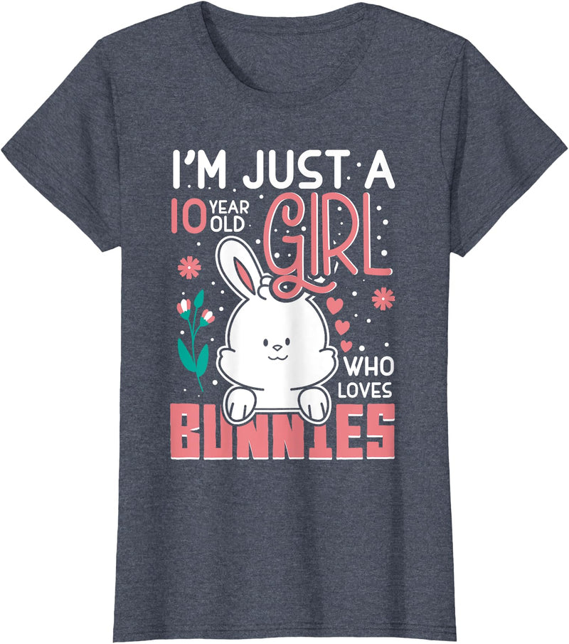 Im Just 10 Years Old Girl Who Loves Bunny Kids 10th Birthday T-Shirt in Heather Blue