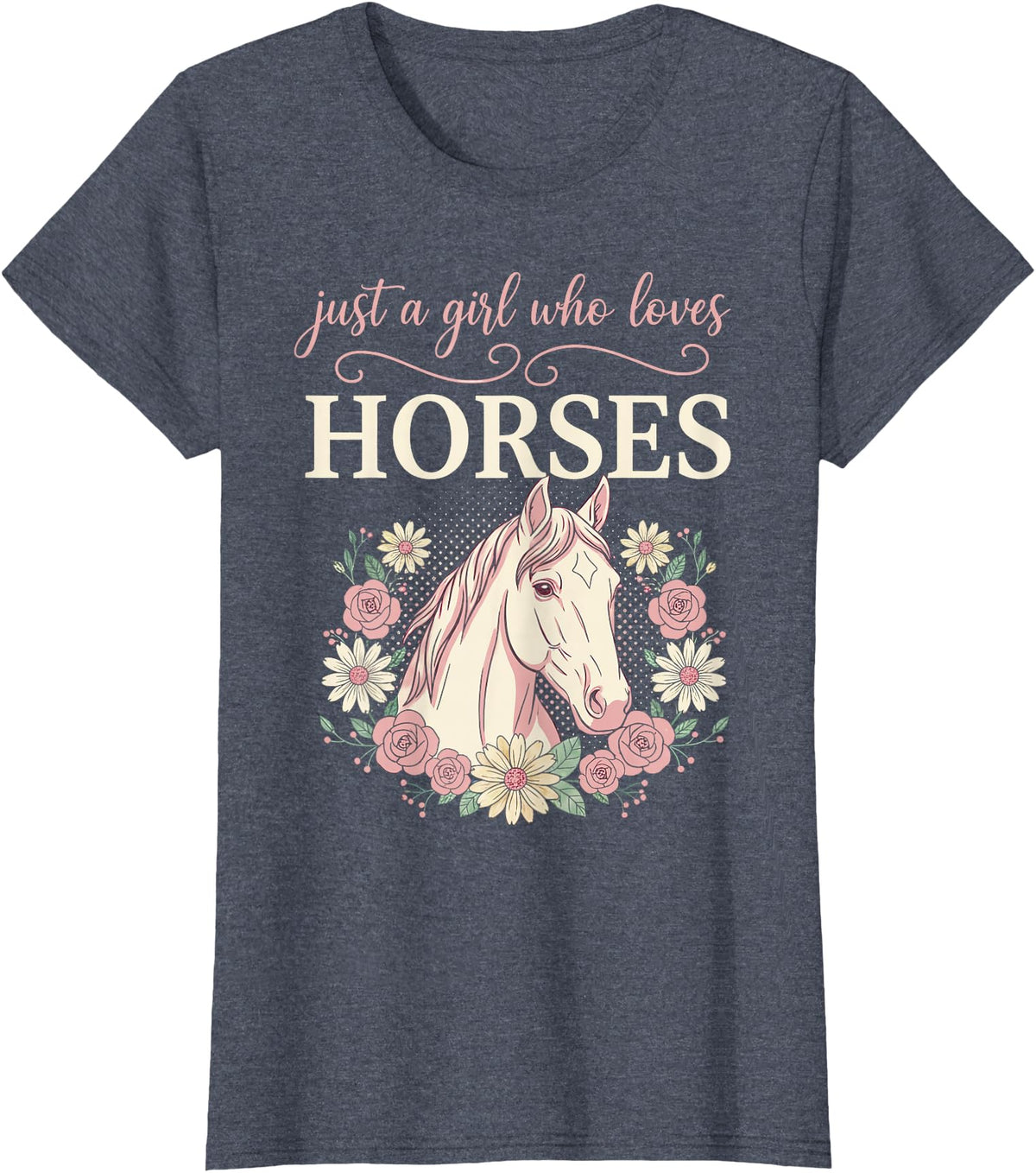 Horse Clothes for Girls Women Horse Riding for Girls Women Just a Girl Who Loves Horses T-Shirt - Heather Blue