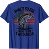 Mines So Big I Have To Use Two Hands Fishing Dad Men's Fishing Graphic On-Back Mines Big Use Two Hands Funny T-Shirt - Royal Blue