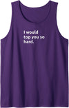 Bear Daddy Mens I Would TOP You So Hard Funny Gay Humor Adult Tank Top - Purple