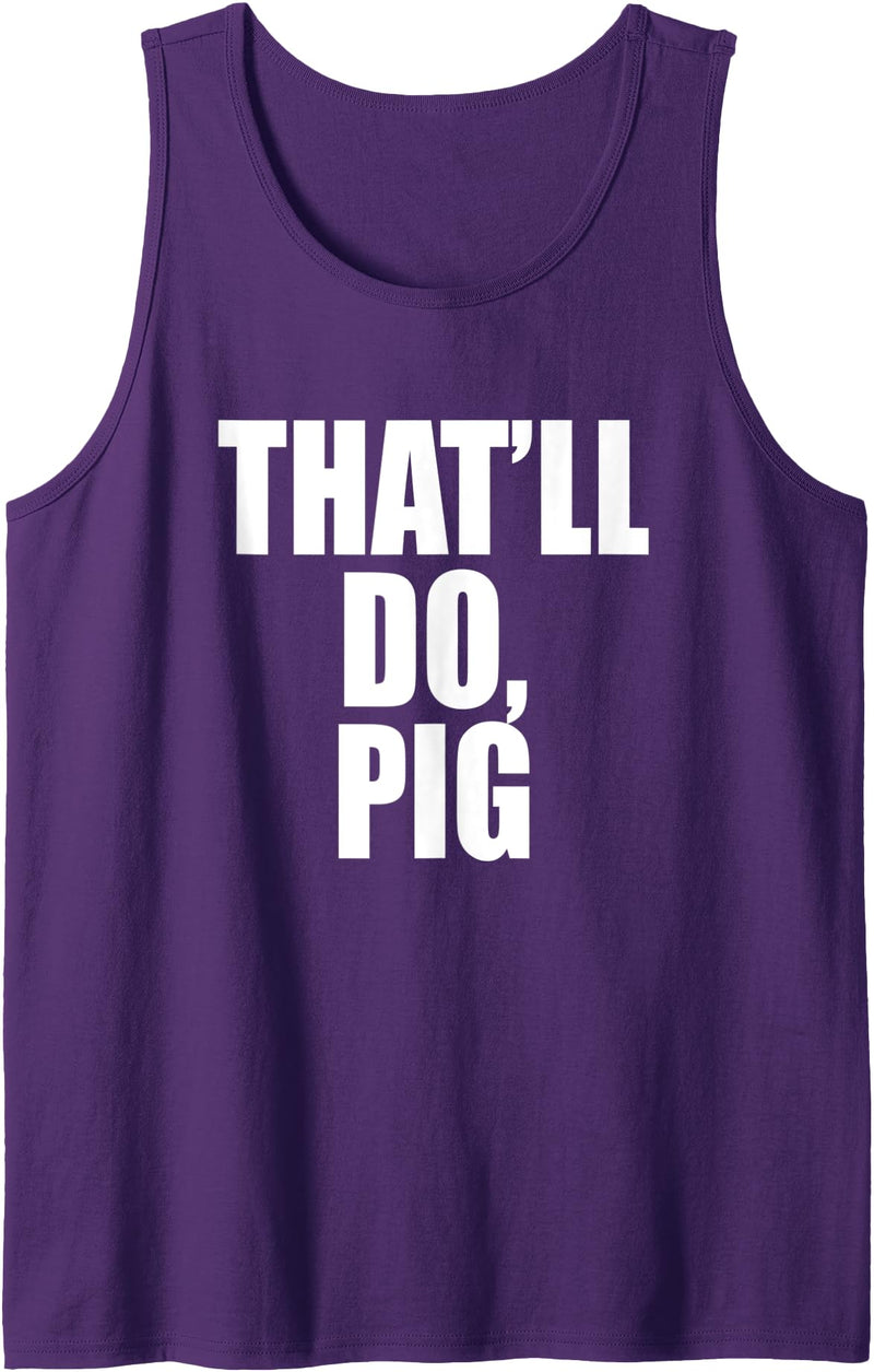 Three Words On A Designs That’ll Do, Pig. A Memorable Trivia Saying Quote A Favorite Tank Top - Purple