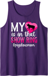 Proud Pig Show Mom For Mother's Day In That Show Ring Pig Show Mom Pig Show Mama Tank Top - Purple