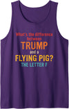 What's The Difference Between Trump & Flying Pig? What's The Difference Between Trump and A Flying Pig? Tank Top - Purple