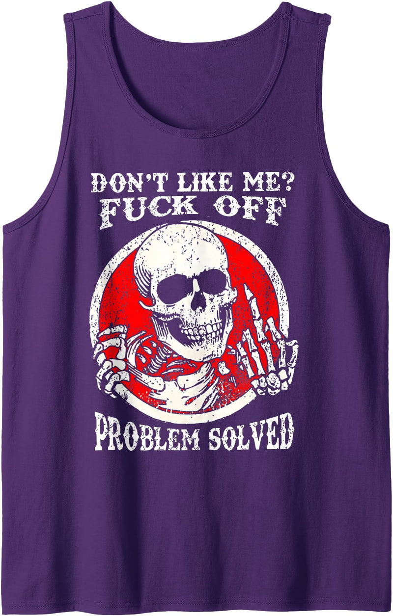 Funny Dont Like Me Fuck Off Tee Shirt Dont Like Me Fuck Off Problem Solved Skull Tank Top - Purple
