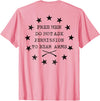 Funny Permission To Bear Arms Tee Shirt Free Men Do Not Ask Permission To Bear Arms (on back) T-Shirt - Pink