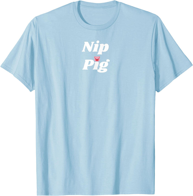 SIB Unique Pig Gifts - See Other Related Nip Pig - pig and piggy gifts for men and women T-Shirt - Baby Blue