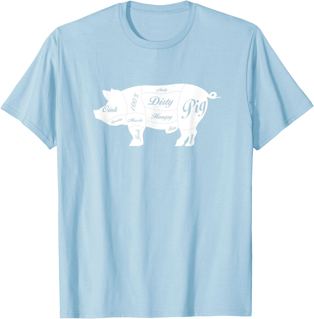 LGBTQIA+ Power Design Nasty Hungry Dirty Pig Design - Fun Gay Pig Pride - LGBTQIA+ T-Shirt - Baby Blue