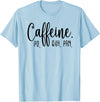 Healthcare Workers Caffeine PO Q4H PRN Tee Gifts Funny Nurse, Healthcare Workers Quote Caffeine PO Q4H PRN T-Shirt - Baby
