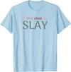 In This Class We Slay Teacher Classroom In This Class We Slay Funny Teacher Classroom Apparel T-Shirt - Baby Blue