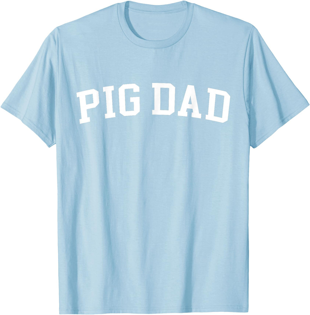 Pig Dad - Style Pig Dad T-Shirt - Baby Blue