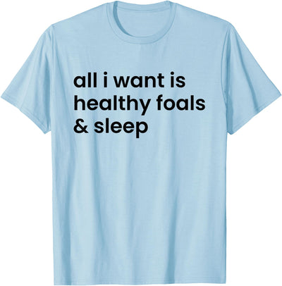 Horse Lovers T-Shirts and Gifts Funny Sleepless Foaling Season T-Shirt