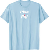 SIB Unique Pig Gifts - See Other Related Piss Pig - pig and piggy gifts for men and women T-Shirt - Baby Blue