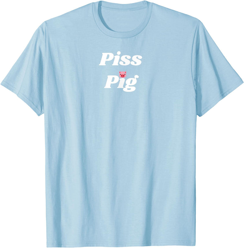 SIB Unique Pig Gifts - See Other Related Piss Pig - pig and piggy gifts for men and women T-Shirt - Baby Blue