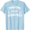 Pool This Girl Loves Various Food Apparel Fun Graphic-This Girl Loves Pigs Feet T-Shirt - Baby Blue