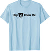 EatShirts Big Bear Chase Me Shirt Funny T-Shirt - Baby Blue