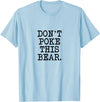 Don't Poke This Bear Tees & Apparel Ideas Don't Poke This Bear, Funny Mama Papa Cranky T-Shirt - Baby Blue