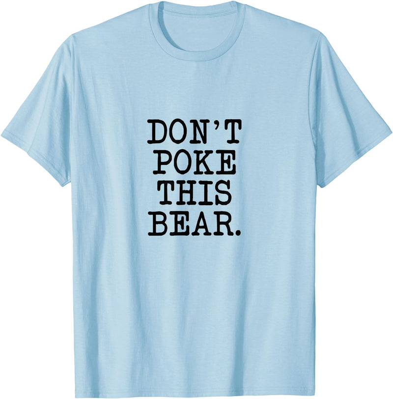 Don't Poke This Bear Tees & Apparel Ideas Don't Poke This Bear, Funny Mama Papa Cranky T-Shirt - Baby Blue