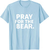 Pray For The Bear Zag Pray For The Bear T-Shirt - Baby Blue