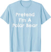 Lazy Polar Bear Costume Co. Pretend I'm A Polar Bear Costume Funny Bear Outfit Halloween T-Shirt - Baby Blue