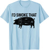 I'd Smoke That - Chefs BBQ Apparel Co. Chef Butcher BBQ I'd Smoke That Pig Pork Funny Father's Day T-Shirt - Baby Blue