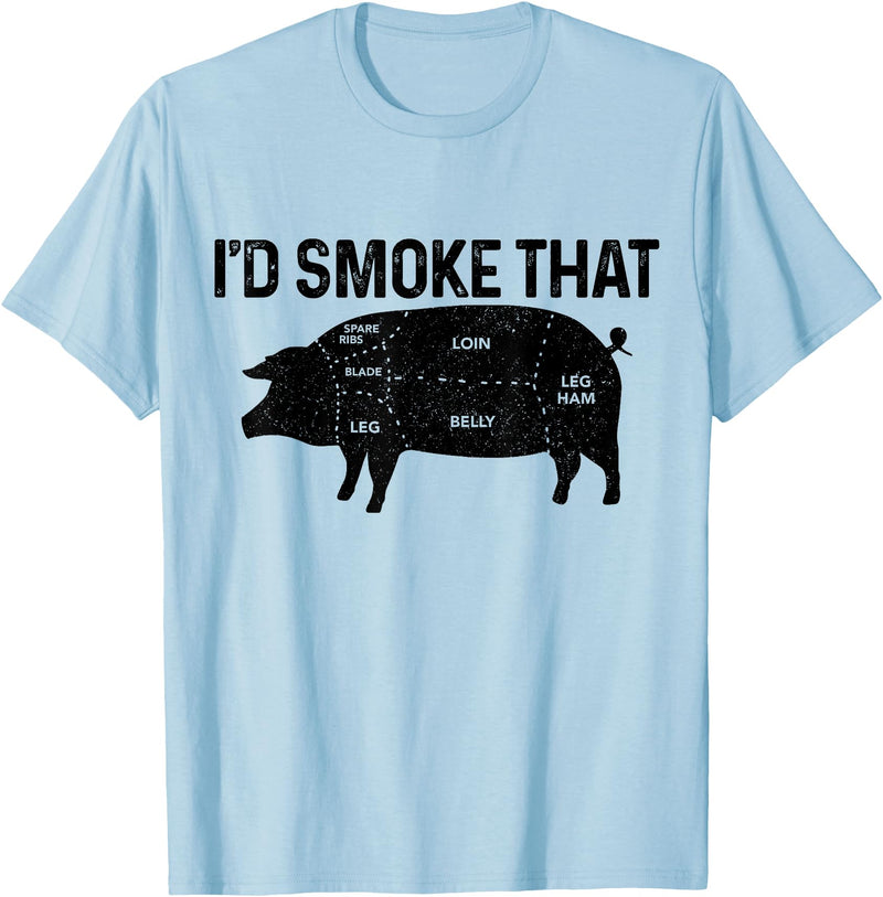 I'd Smoke That - Chefs BBQ Apparel Co. Chef Butcher BBQ I'd Smoke That Pig Pork Funny Father's Day T-Shirt - Baby Blue