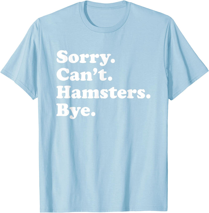 Funny Hamster Gift for Men Women Boys or Girls T-Shirt - Baby Blue