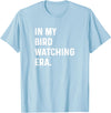 Bird Watching for Men Women Boys Girls by Jess in My Bird Watching Era - Birds Telescope Photography T-Shirt - Baby Blue