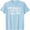 Bacon Lover Shirts and Clothing Gifts For Singles I'm Single With Bacon Pig Butt Lover T-Shirt T-Shirt - Baby Blue