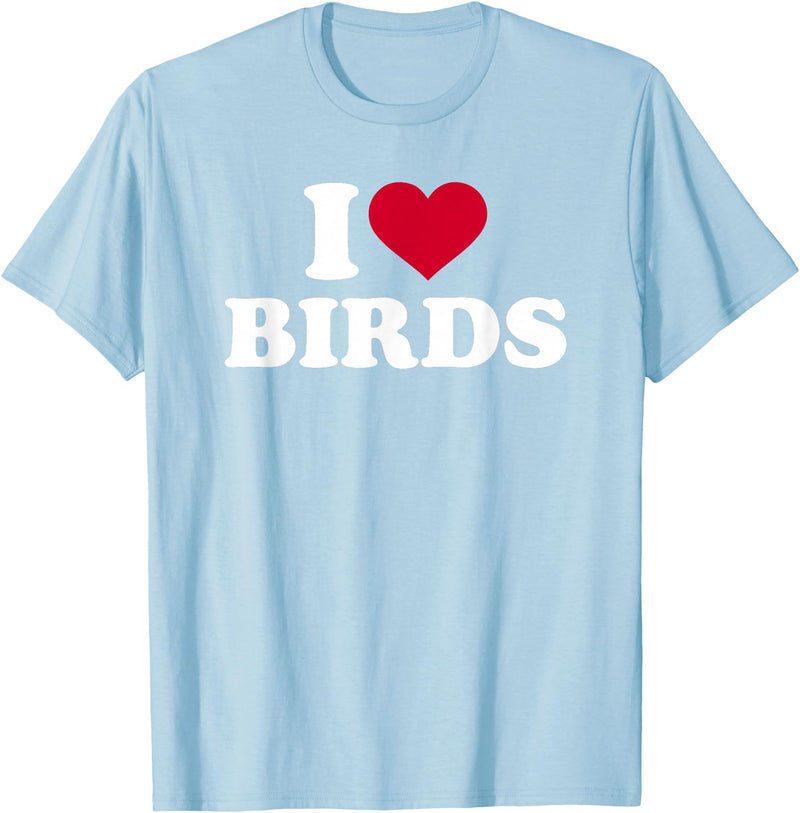 I Love Birds T-Shirt - Baby Blue