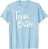 Team Bride Wedding tee Team Bride Wedding, Bride Bridal Party T-Shirt - Baby Blue